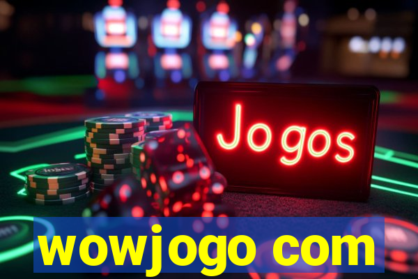 wowjogo com